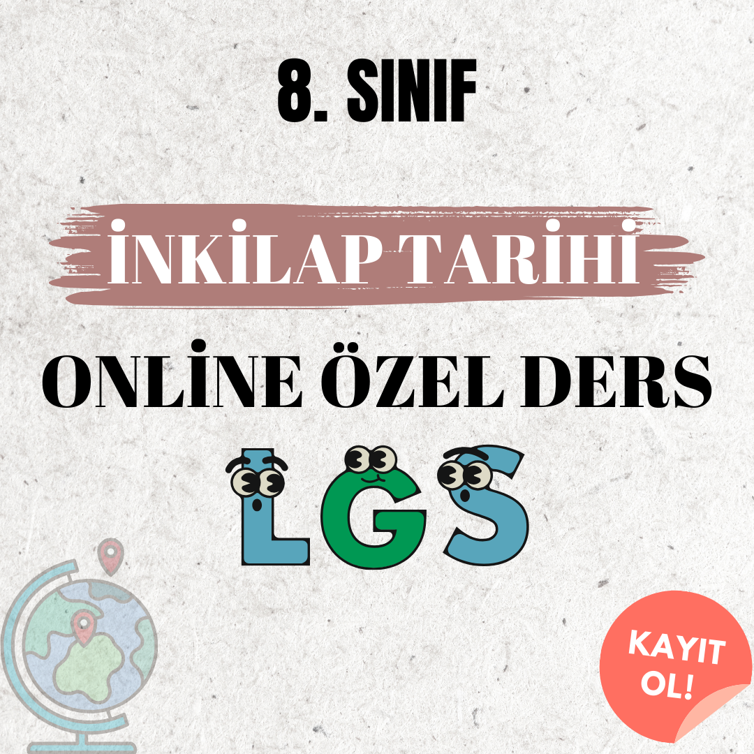 8. Sınıf İnkilap Tarihi LGS Hazırlık Online Özel Ders
