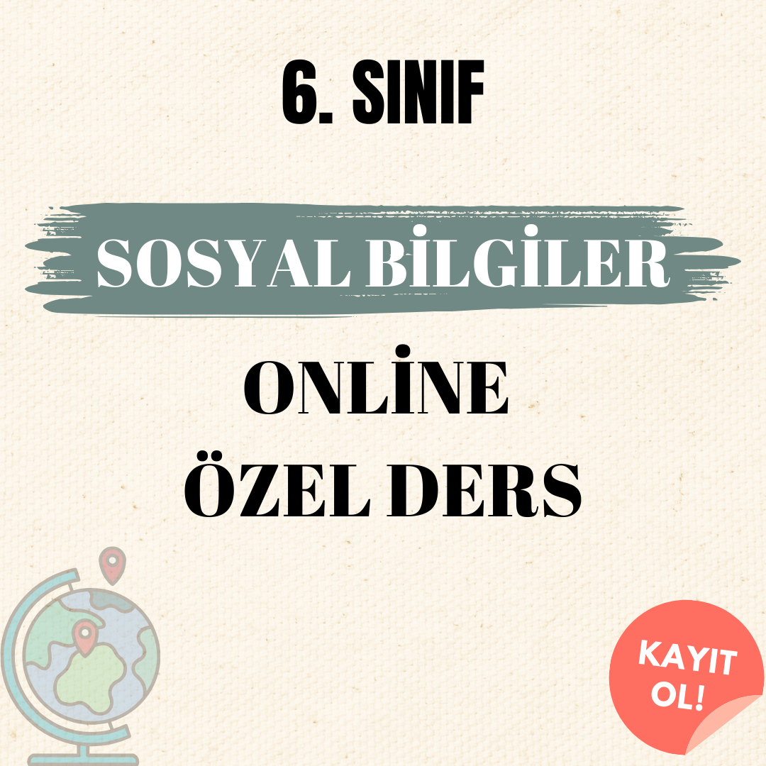 6. Sınıf Sosyal Bilgiler Online Özel Ders