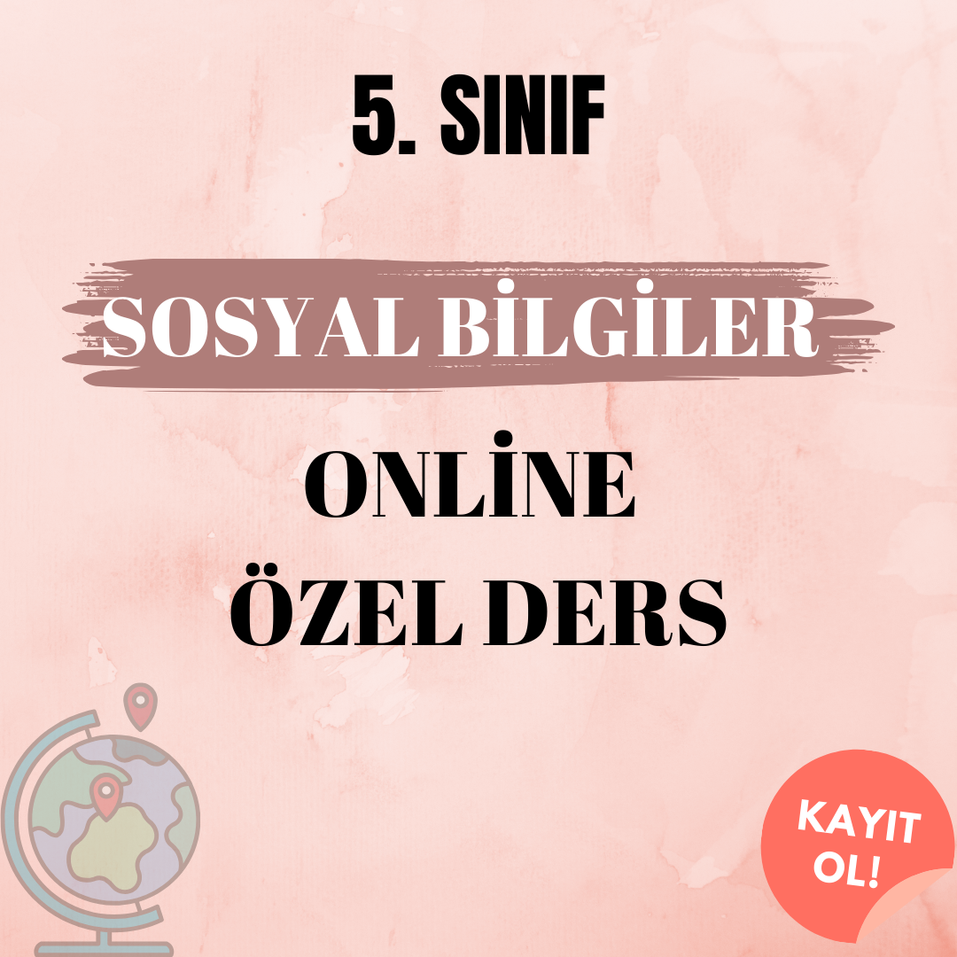 5. Sınıf Sosyal Bilgiler Online Özel Ders